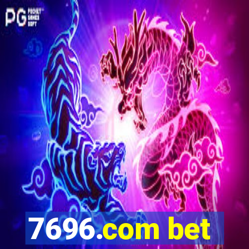 7696.com bet